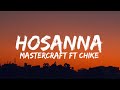 Chike ft Mastercraft - Hosanna (Lyrics)
