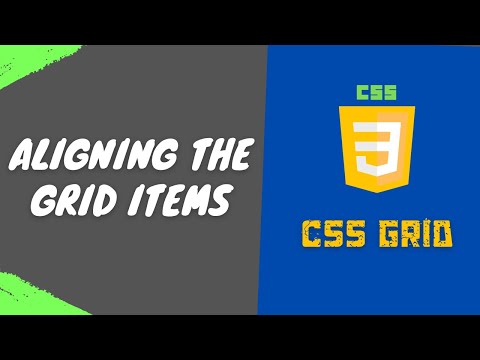 52. Align Grid Items vertically and horizontally using align-items, justify-items in CSS3 Grid - CSS