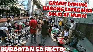 UPDATE BURAOTAN sa RECTO| BAGONG LATAG GRABE DAMIng MURA at SOLID mga BRANDED Pa!