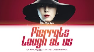 Kim Wan Sun (김완선) - Pierrots laugh at us (삐에로는 우릴 보고 웃지) [Color Coded Lyrics Han/Rom/Eng]