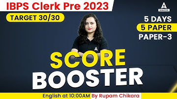 IBPS Clerk Pre 2023 | 5 Days 5 Paper | Paper #3 | Target 30/30 | English by Rupam Chikara