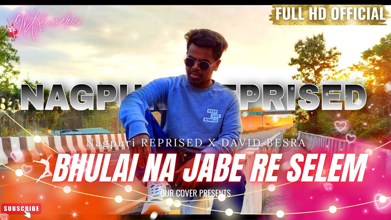 BHULAI NA JABE RE SELEM ll Remake version ll Nagpuri Video song ll ourcovers3800  nagpurisong