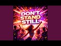 Don T Stand Still
