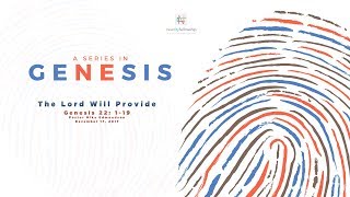 The Lord Will Provide | Genesis 22:1-19 | Pastor Mika Edmondson | 12-17-2017