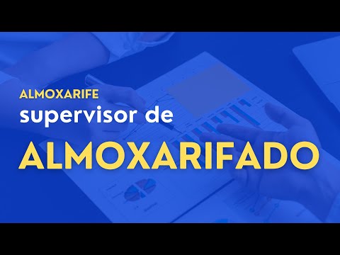 SUPERVISOR DE ALMOXARIFADO | O QUE FAZ O ALMOXARIFADO?