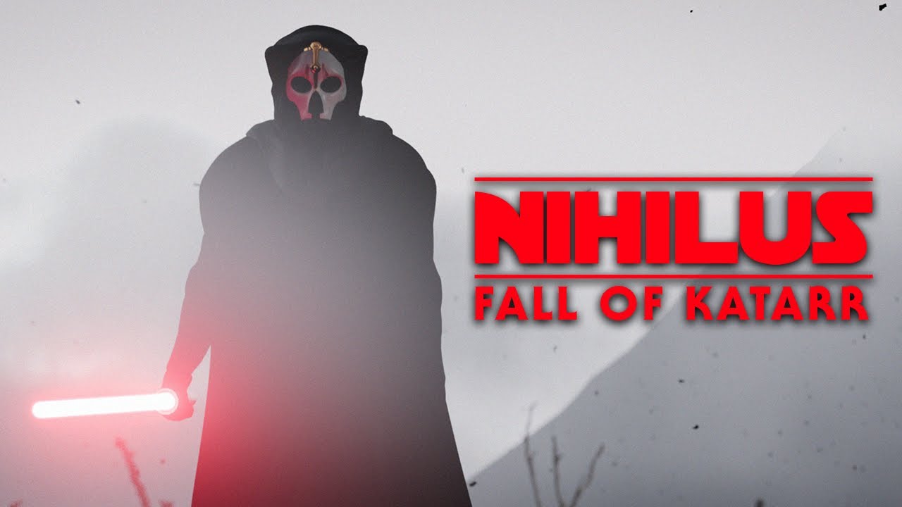 star wars the last jedi เข้าฉาย Update New NIHILUS- FALL OF KATARR (Star Wars Fan Film)