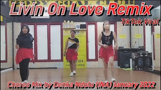 Livin On Love Remix TikTok Viral || Line Dance || Choreo Mix by Denka Ndolu || Berna's Class BGC