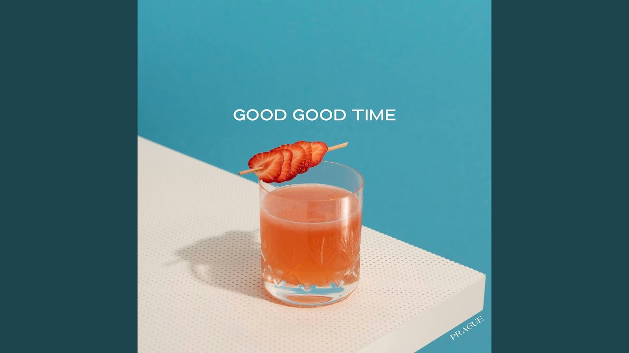 Good Good Time - YouTube