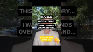 My story...I was 30 pounds overweight...