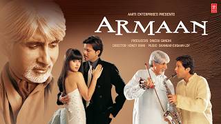 Armaan (2003) Movie All Songs | Shankar-Ehsaan-Loy | Amitabh Bachchan, Anil Kapoor, Preity Zinta