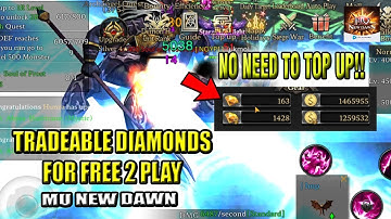 How to obtain Tradable Diamonds, NO TOP-UP (100% Free 2 Play) - MU New Dawn