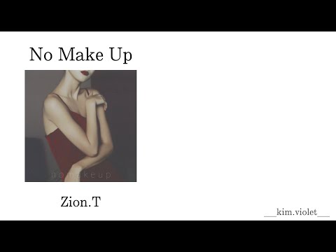 【カナルビ/日本語訳】"No Make Up"Zion.T