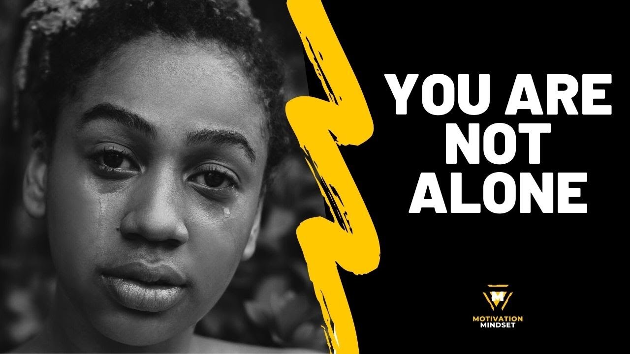 YOU ARE NOT ALONE - Powerful Motivational Speech (Suicide Prevention ...