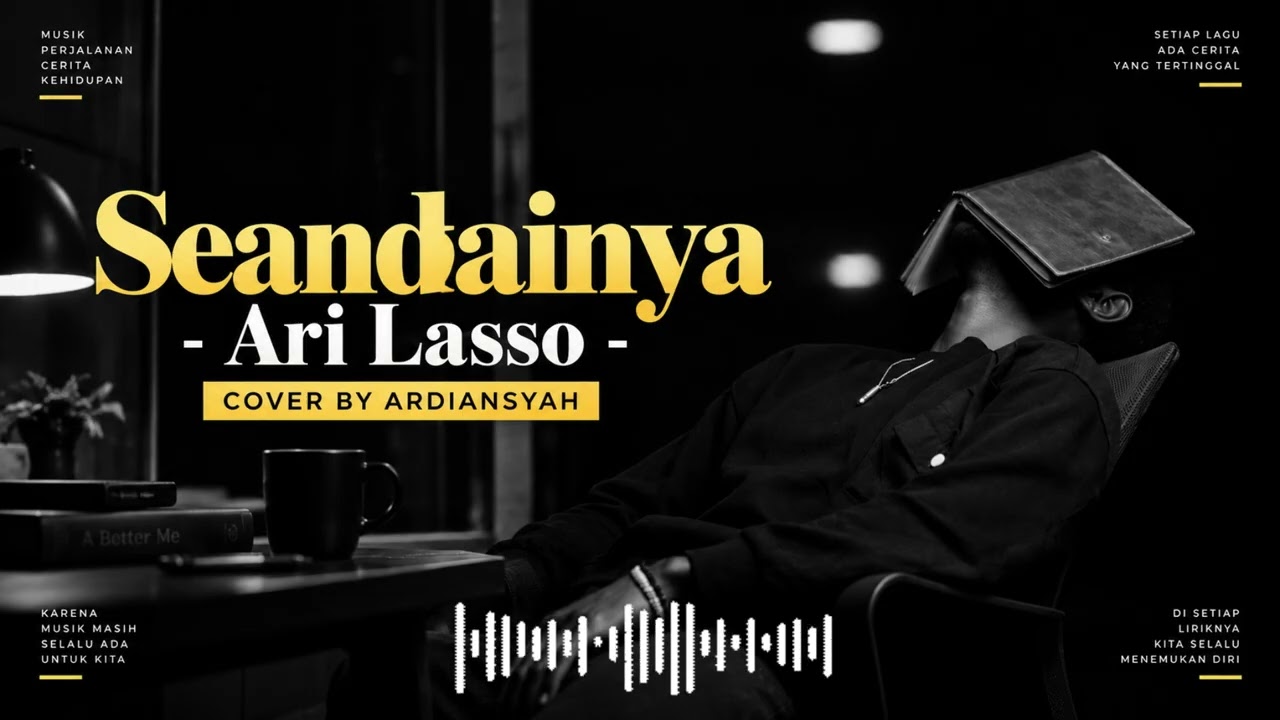 Ari Lasso – Seandainya | COVER BY ARDIANSYAH