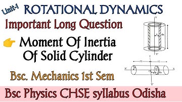 Moment Of Inertia Of Solid Cylinder #majhibira ROTATIONAL DYNAMICS 1st Semester CHSE syllabus Odisha