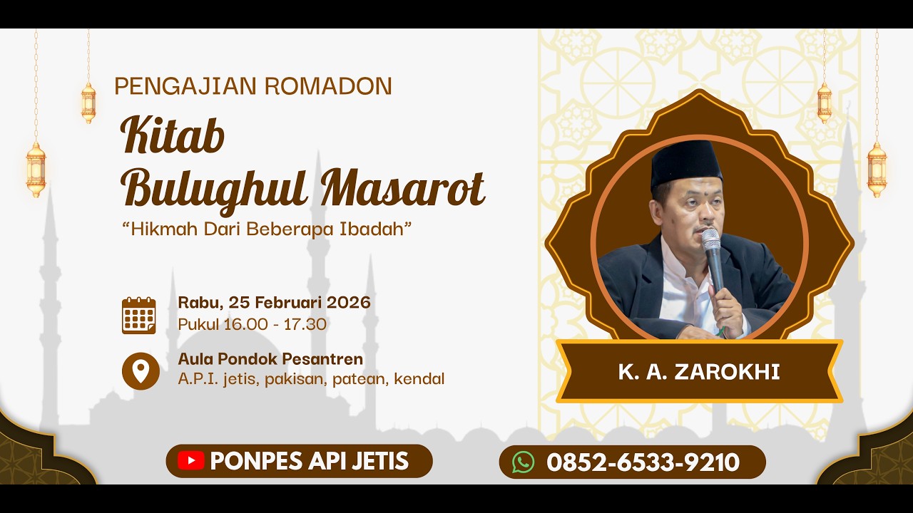 PENGAJIAN ROMADHON PON. PES. A.P.I. JETIS. KITAB BULUGHUL MASAROT. Rabu, 25 Februari 2026