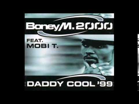 Boney M 2000 feat Mobi T Daddy Cool 99