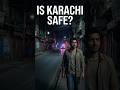 Is Karachi Becoming Unsafe Again?
