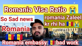 Romania ??Visa Ratio ? No Good  Romania work Romania embassy