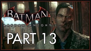 Batman Arkham Knight Walkthrough (Hard) Part 13: Most Wanted Two-Faced Bandit Complete Batman Arkham Knight Walkthrough (Hard) Part 13: Most Wanted Two-Faced Bandit Complete