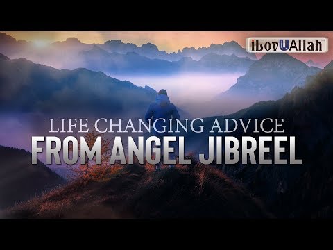 Life Changing Advice From Angel Jibreel
