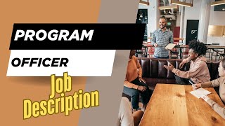 Job description of Program Officer - Roles, Responsibilities & Skills