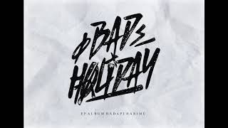 Bad Holiday  -  Hadapi Harimu