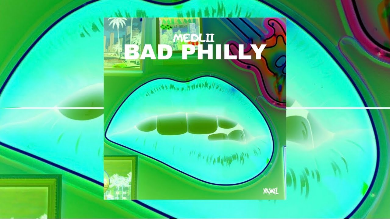 Medlii - Bad Philly (Official Audio)
