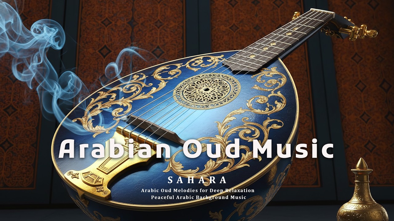 Peaceful Arabic Oud Instrumental – Relaxing Middle Eastern Music for Meditation & Sleep