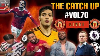 Manchester United Lose To Wolves | Man United 0-1 Wolves | The Catch UP #VOL70 | MAN UNITED PODCAST