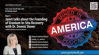 Dr. Dennis Stover - Part 1: The founding of uranium In-Situ Recovery (ISR)