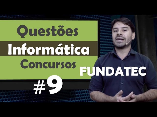 FUNDATEC | Questão de Informática para concursos #9