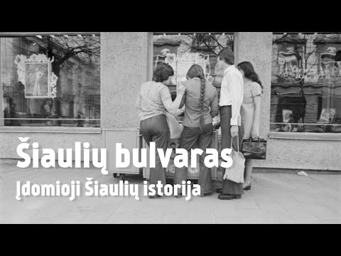 Šiaulių bulvaras - Įdomioji Šiaulių istorija 05