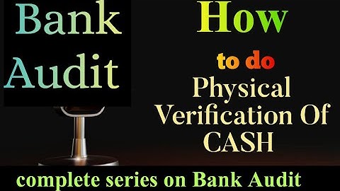 How to do Physical verification of Cash|Bank audit के समय Cash का verification कैसे करें#bankaudit