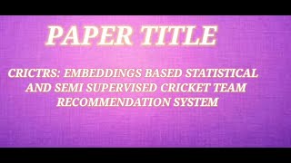 CRICTRS: Embeddings based Statistical and Semi Supervised Cricket Team Recommendation System
