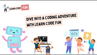 Dive Into A Coding Adventure With Learn Code Fun