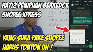 Penipuan mengatasnamakan Shopee Xpress, hati-hati !