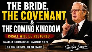 The Bride, The Covenant & The Coming Kingdom | Charles Lawson