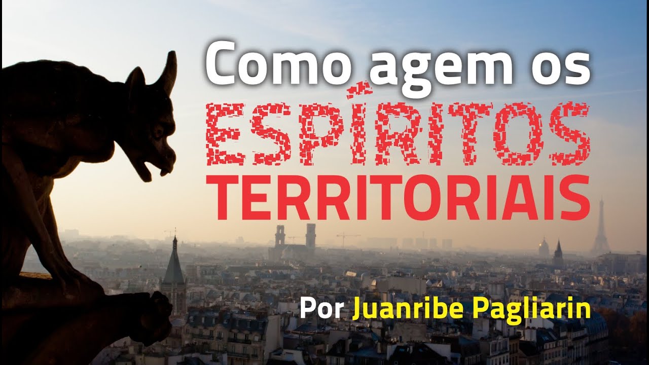 ESPÍRITOS TERRITORIAIS: QUEM SÃO ELES?