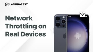 Network Throttling Using Real Device Cloud  | TestMu AI