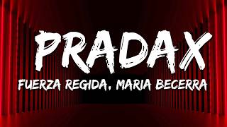 Fuerza Regida, Maria Becerra - PRADAX (Lyrics/Letra)