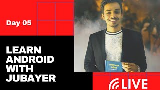 Day5: Learn Android With Jubayer | অ্যাপ ডেভেলপমেন্ট এর উপর ফ্রি অনলাইন ট্রেনিং এর পঞ্চম পর্ব screenshot 5