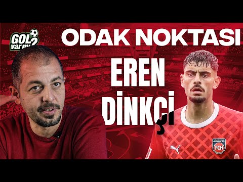EREN DİNKÇİ NASIL BİR FUTBOLCU? I MİLLİ TAKIM İÇİN ÖNEMLİ BİR OYUNCU OLABİLİR I HİKMET PINARBAŞ
