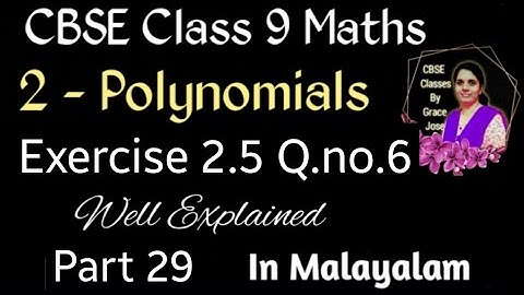 Q.no. 6 Ex.2.5 CBSE Class 9 Maths Chapter 2 Polynomials In Malayalam