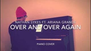 Nathan Sykes ft. Ariana Grande - Over And Over Again (Piano Cover Sheets)