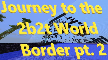 Journey to the 2b2t World Border Pt. 2