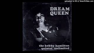 THE BOBBY HAMILTON QUINTET UNLIMITED - Dream Queen