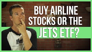 Buy airline stocks and bet against Warren Buffett or buy the JETS ETF?