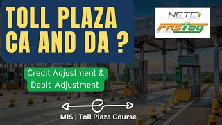Toll Plaza Credit & Debit Adjustment Explained | MIS | Toll Plaza Course