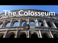 Exploring the Colosseum: History and Architecture